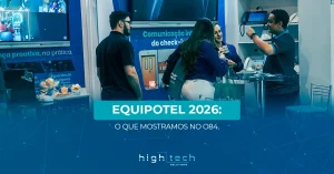 Equipotel 2026: o que a High Tech Solutions mostrou no Estande O84